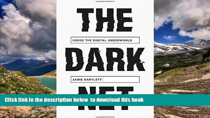 PDF [FREE] DOWNLOAD  The Dark Net: Inside the Digital Underworld READ ONLINE