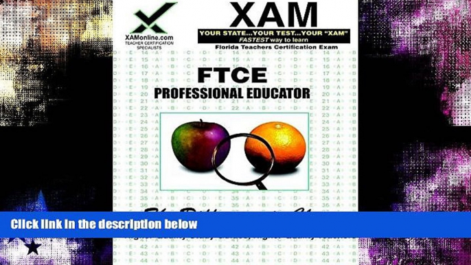 Buy NOW  FTCE Professional Educator: teacher certification exam (XAM FTCE) Sharon Wynne  Full Book