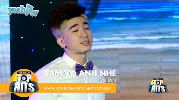 Làm Vợ Anh Nhé | Chi Dân | Vietnam Top Hits