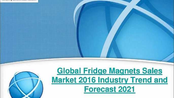 Global Fridge Magnets Sales Industry 2016 Report