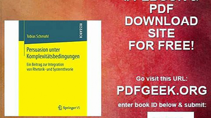 Persuasion unter Komplexitätsbedingungen Ein Beitrag zur Integration von Rhetorik- und Systemtheorie