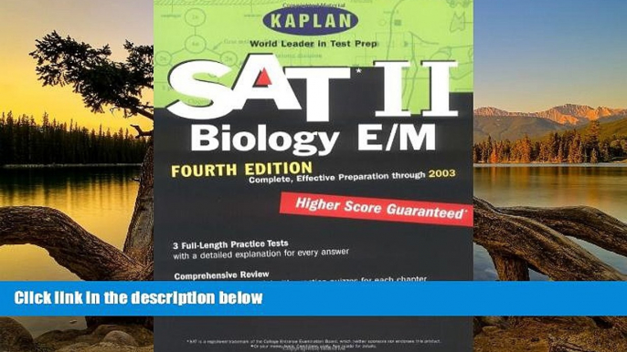 Buy Kaplan Kaplan SAT II: Biology E/M, Fourth Edition: Higher score guaranteed (Kaplan SAT Subject