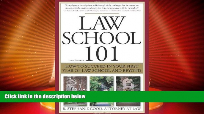 Price Law School 101: How to Succeed in Your First Year of Law School and Beyond R. Stephanie Good