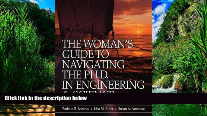 Buy Barbara B. Lazarus The Woman s Guide to Navigating the Ph.D. in Engineering   Science