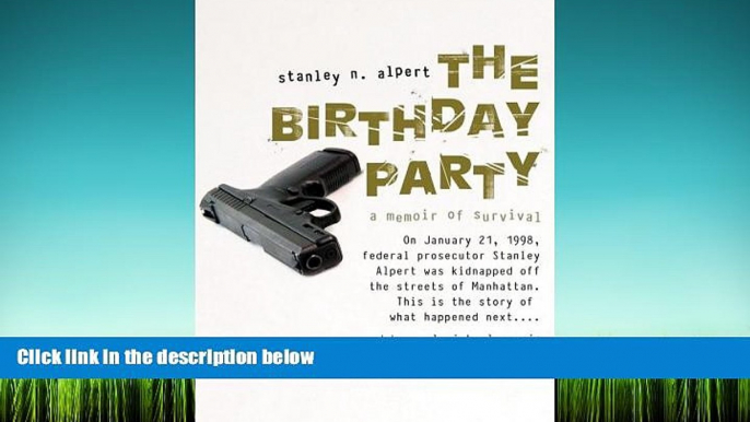 PDF [DOWNLOAD] The Birthday Party: A Memoir of Survival (Library Edition) FOR IPAD