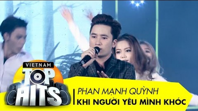 Khi Người Yêu Mình Khóc | Phan Mạnh Quỳnh | Vietnam Top Hits