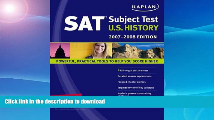 Read Book Kaplan SAT Subject Test: U.S. History, 2007-2008 Edition (Kaplan SAT Subject Tests: U.S.