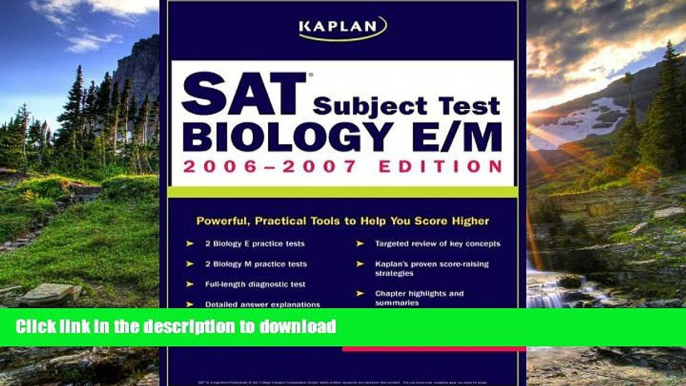 READ Kaplan SAT Subject Test: Biology E/M 2006-2007 (Kaplan SAT Subject Tests: Biology) Full