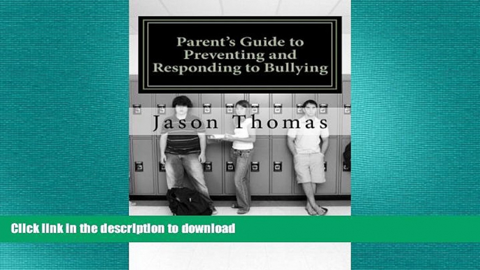 Epub Parent s Guide to Preventing and Responding to Bullying: Presented by School Bullying Council