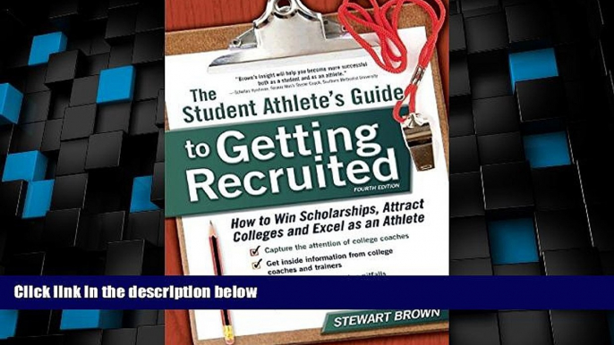 Best Price The Student Athlete s Guide to Getting Recruited: How to Win Scholarships, Attract