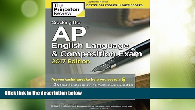 Best Price Cracking the AP English Language   Composition Exam, 2017 Edition: Proven Techniques to