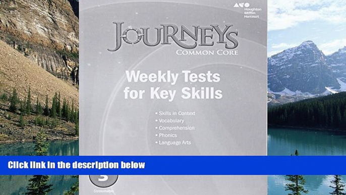 Read Online HOUGHTON MIFFLIN HARCOURT Journeys: Common Core Weekly Assessments Grade 3 Full Book