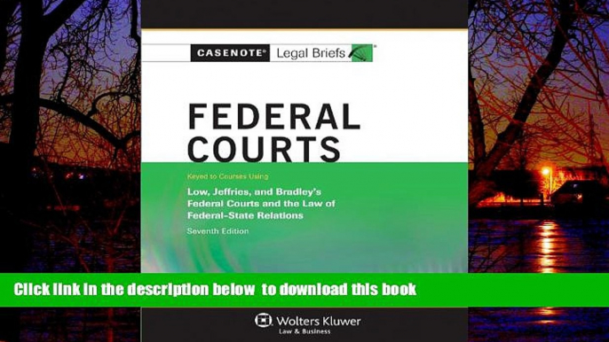 Best Price Casenotes Legal Briefs Casenotes Legal Briefs: Federal Courts Keyed to Low, Jeffries