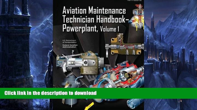 READ Aviation Maintenance Technician Handbook Powerplant Volume 1 Kindle eBooks
