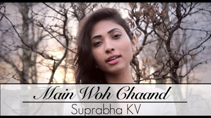 Main woh chaand Cover by Suprabha KV |Tera Suroor 2 | Darshan Raval & Himesh Reshammiya |