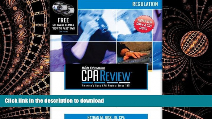 Read Book Bisk CPA Review: Regulation, 40th Edition (Comprehensive CPA Exam Review Regulation) On