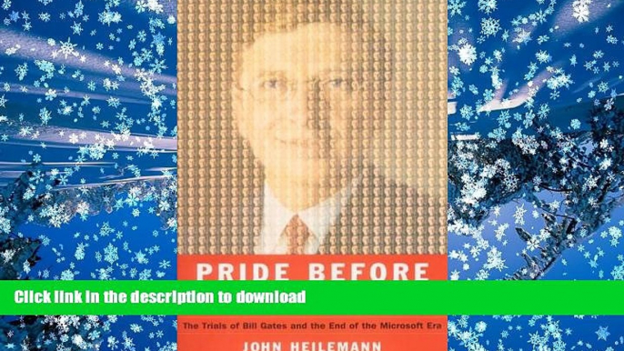 Hardcover Pride Before the Fall: The Trials of Bill Gates and the End of the Microsoft Era [First