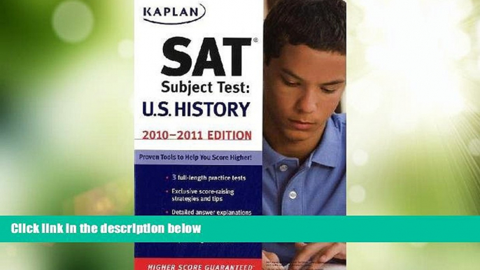 Price Kaplan SAT Subject Test: U.S. History 2009-2010 Edition (Kaplan SAT Subject Tests: U.S.