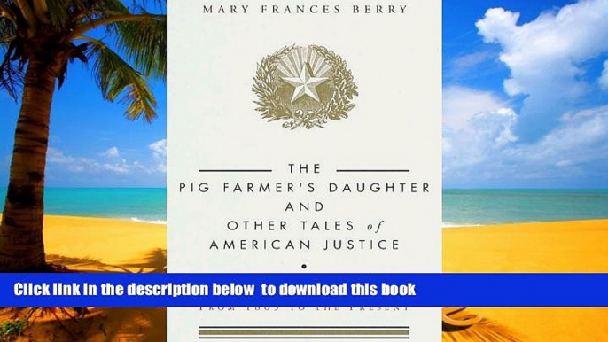 Pre Order The Pig Farmer s Daughter and Other Tales of American Justice: Episodes of Racism and