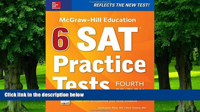 Online Christopher Black McGraw-Hill Education 6 SAT Practice Tests, Fourth Edition Full Book Epub