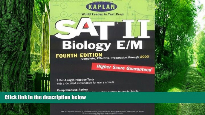 Online Kaplan Kaplan SAT II: Biology E/M, Fourth Edition: Higher score guaranteed (Kaplan SAT