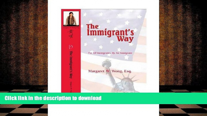 Hardcover The Immigrant s Way: For All Immigrants, By An Immigrant