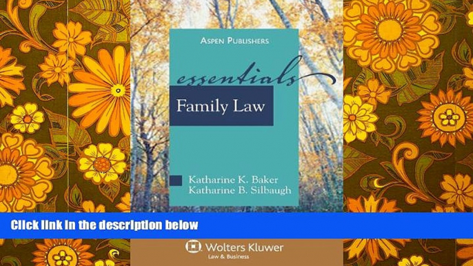 PDF [FREE] DOWNLOAD  Family Law: The Essentials (Essentials (Wolters Kluwer)) BOOK ONLINE