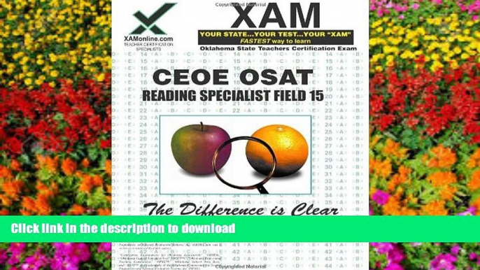 READ CEOE OSAT Reading Specialist Field 15 Teacher Certification Test Prep Study Guide (XAM OSAT)