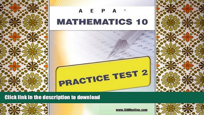 Read Book AEPA Mathematics 10 Practice Test 2 On Book