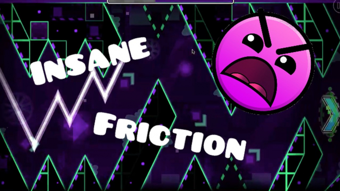 Geometry Dash - Friction By Star77 [Very Insane]