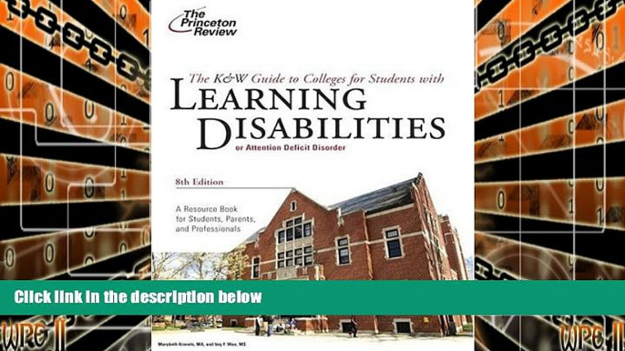 Pre Order K W Guide to Colleges for Students with Learning Disabilities, 8th Edition (College