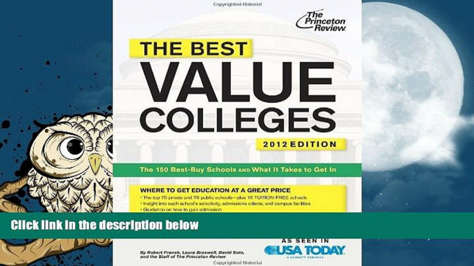 Pre Order The Best Value Colleges, 2012 Edition: The 150 Best-Buy Schools and What It Takes to