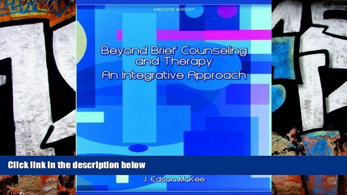 Pre Order Beyond Brief Counseling and Therapy: An Integrative Approach (2nd Edition) Jack H.