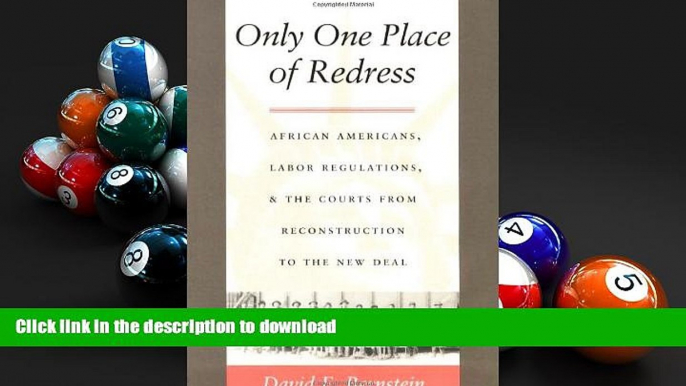 Hardcover Only One Place of Redress: African Americans, Labor Regulations, and the Courts from