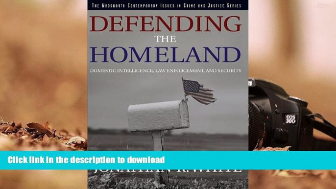 Hardcover Defending the Homeland: Domestic Intelligence, Law Enforcement, and Security