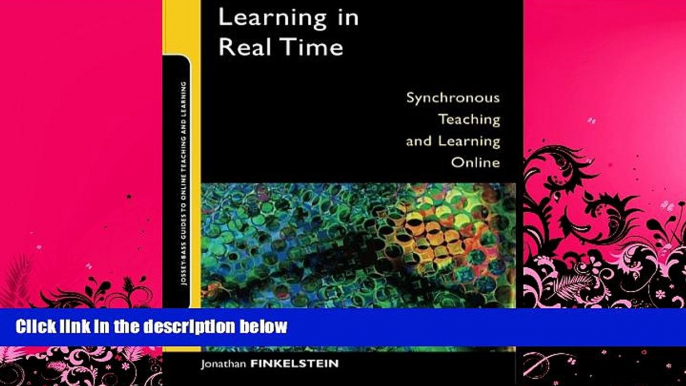 Pre Order Learning in Real Time: Synchronous Teaching and Learning Online Jonathan E. Finkelstein