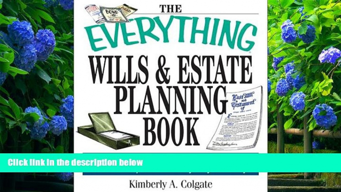 READ book The Everything Wills And Estate Planning Book: Professional Advice to Safeguard Your