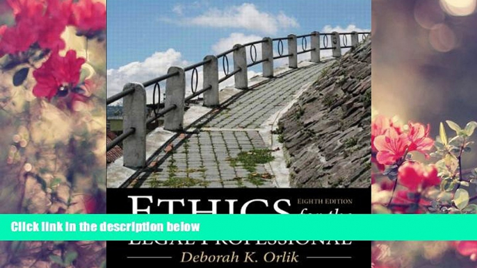 FREE [PDF] DOWNLOAD Ethics for the Legal Professional (8th Edition) Deborah K. Orlik For Kindle