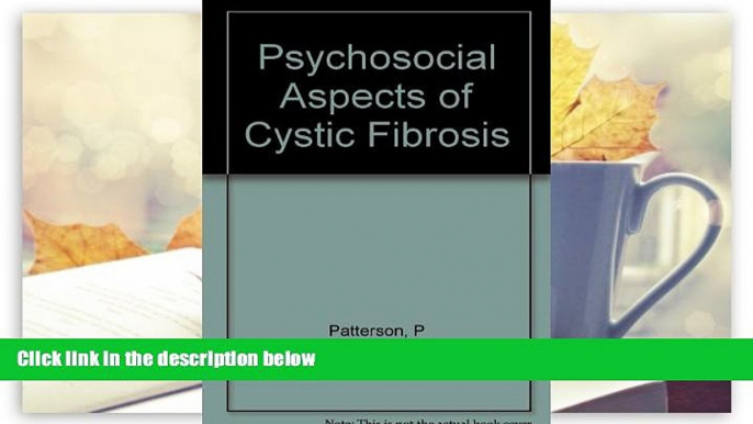 Read Online Psychosocial Aspects of Cystic Fibrosis; A Model for Chronic Lung Disease. Paul R.