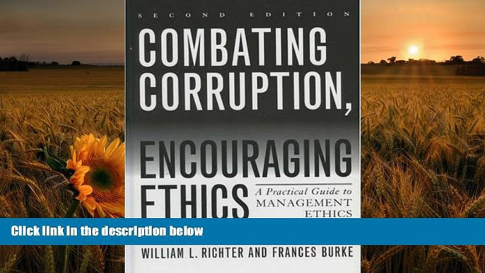 EBOOK ONLINE Combating Corruption, Encouraging Ethics: A Practical Guide to Management Ethics