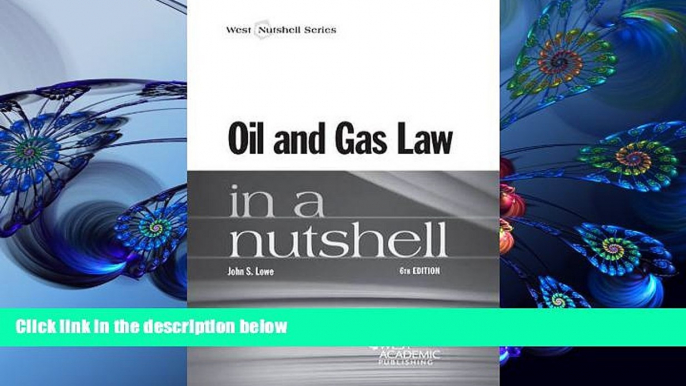 READ book Oil and Gas Law in a Nutshell (Nutshells) John Lowe Trial Ebook