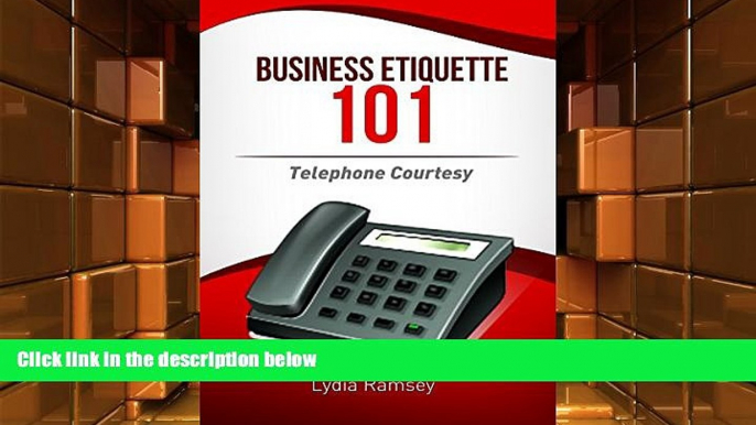 PDF [DOWNLOAD] Business Etiquette 101: Telephone Courtesy FOR IPAD