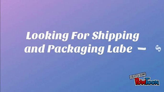 Shipping and Packaging Labels