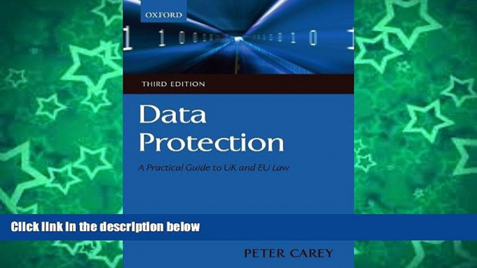 Buy Peter Carey Data Protection: A Practical Guide to UK and EU Law Full Book Download