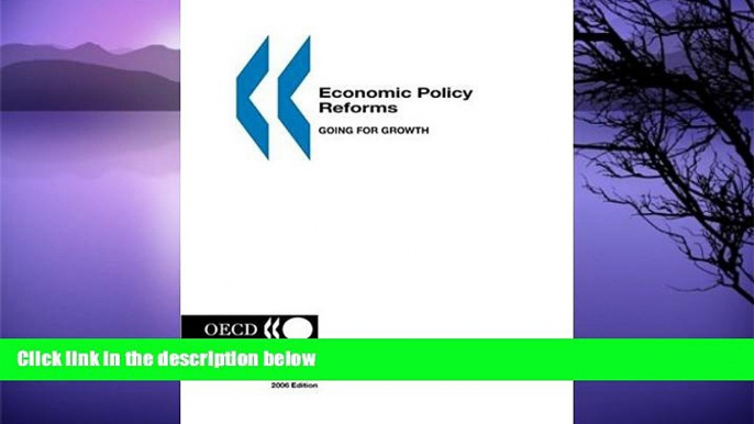 Read Online Economic Policy Reforms: Going for Growth Organization for Economic Cooperation and