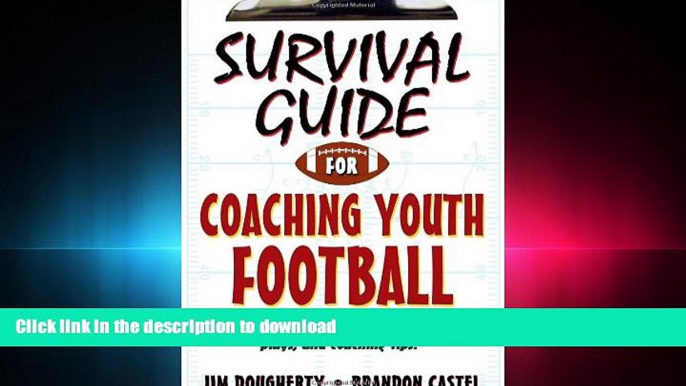 Pre Order Survival Guide for Coaching Youth Football (Survival Guide for Coaching Youth Sports) On