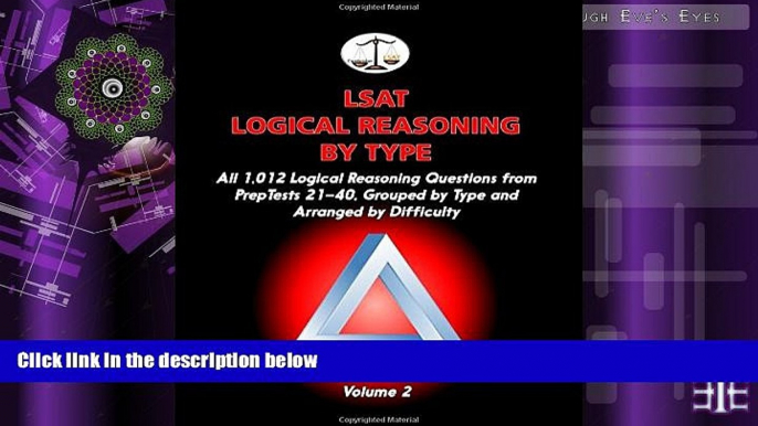 Pre Order LSAT Logical Reasoning by Type, Volume 2: All 1,012 Logical Reasoning Questions from