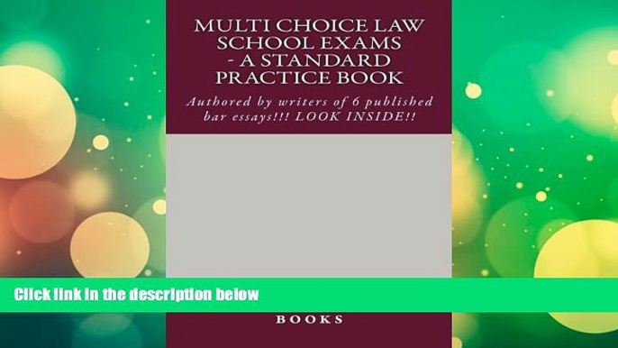 Price Multi Choice Law School Exams - A Standard Practice Book: Authored by writers of 6 published