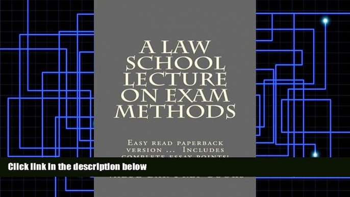 Best Price A Law School Lecture On Exam Methods: EASY READ paperback version ... LOOK INSIDE!