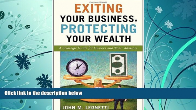 Price Exiting Your Business, Protecting Your Wealth: A Strategic Guide for Owners and Their